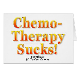 Chemotherapy Sucks! Cards