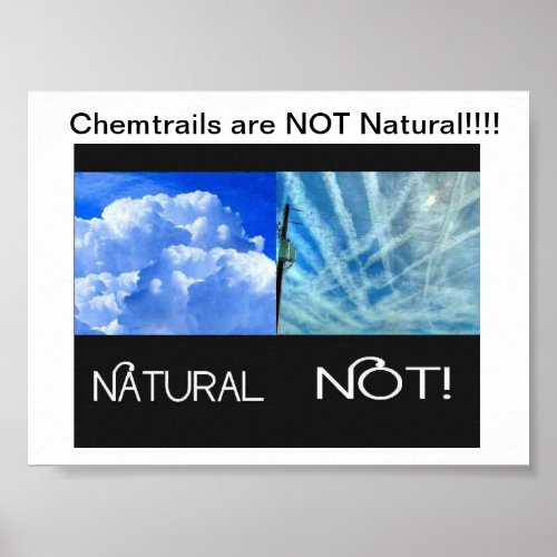 Chemtrails are NOT Natural Poster
