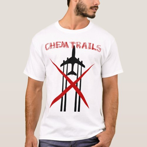Chemtrails Are Wrong tshirt