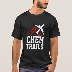 Chemtrails Conspiracy Theory Pilot T-Shirt
