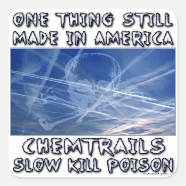 Chemtrails - Made in America Square Sticker (Front)