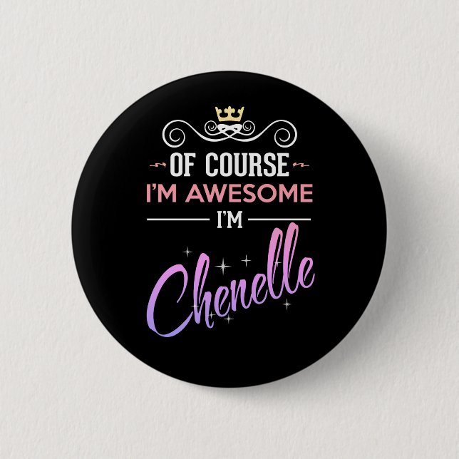 Chenelle Of Course I'm Awesome  Button (Front)