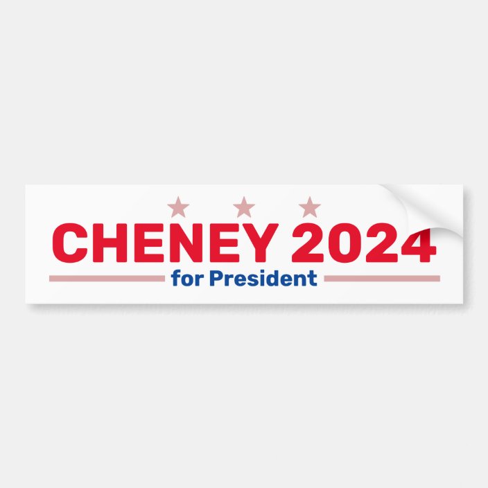 Cheney 2024 bumper sticker | Zazzle.com