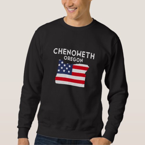 Chenoweth Oregon USA State America Travel Oregonia Sweatshirt
