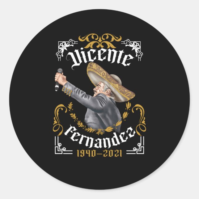Chente Vicente Fernandez Pero Sigo Siendo El Rey M Classic Round Sticker (Front)