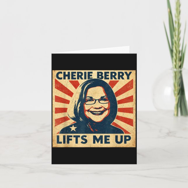 Cherie Berry Lifts Me Up Propaganda Ster Nc Funny  Card (Front)