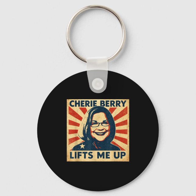 Cherie Berry Lifts Me Up Propaganda Ster Nc Funny  Keychain (Front)