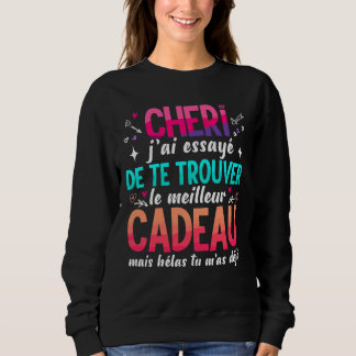 Cherie Jai Essaye De Te Trouver St Valentin Amour Sweatshirt