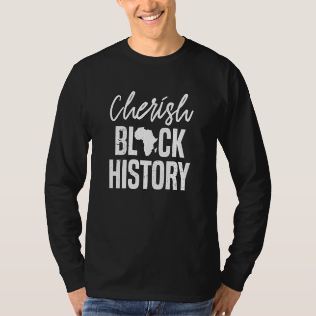 Cherish Black History Clothes Men Women Afro Ameri T-Shirt (Front)