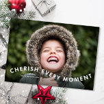 Cherish Every Moment Curves Photo Christmas Card<br><div class="desc">Use our Cherish Every Moment curves photo holiday card to wish your friends and family a happy holiday season. This full bleed card features a single full photo. BONUS: The color backer can be changed to a different color. Go to the "Personalize This Template" section then click the "Click to...</div>