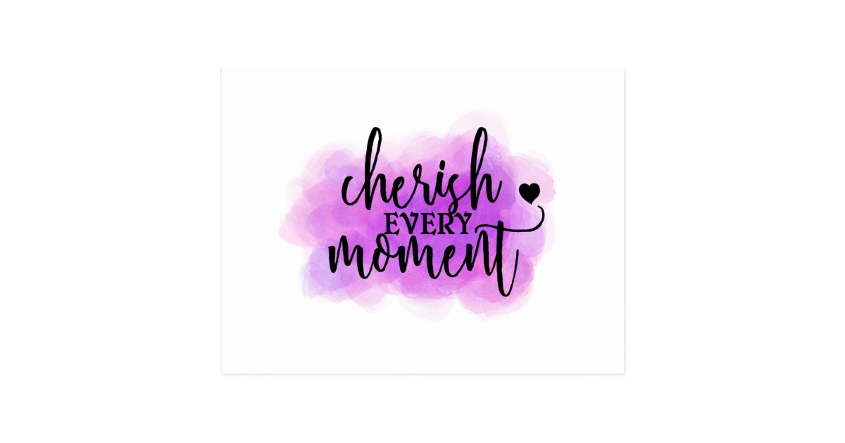‘Cherish every Moment’ Quote Postcard