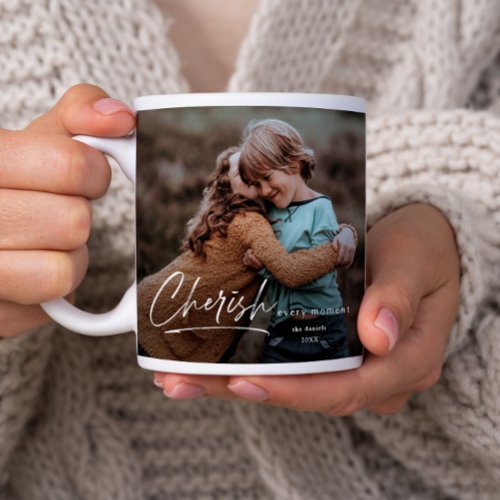 Cherish Every Moment Script 2 Photo  Coffee Mug