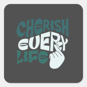 Cherish Life – Love & Kindness Art Square Sticker