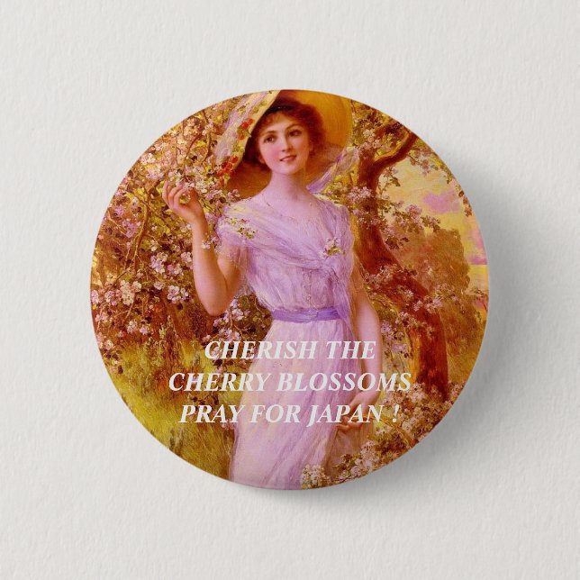 CHERISH THE CHERRY BLOSSOMS... BUTTON (Front)