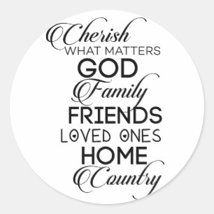 Cherish What Matters Classic Round Sticker