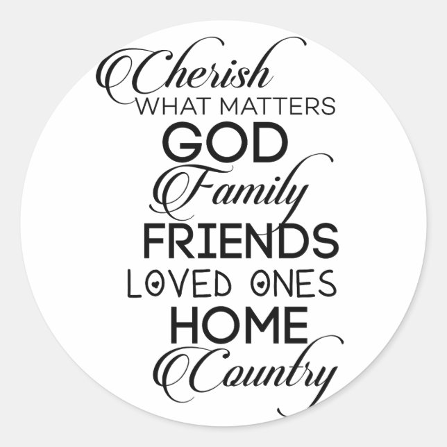 Cherish What Matters Classic Round Sticker (Front)
