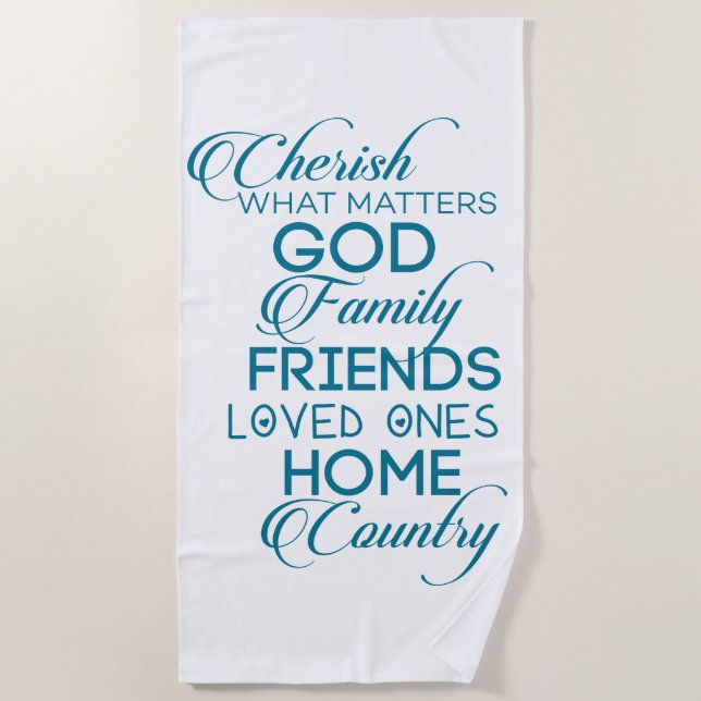 Cherish What Matters Teal Beach Towel (Front)