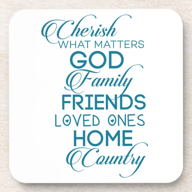 Cherish What Matters Teal Beverage Coaster (Front)