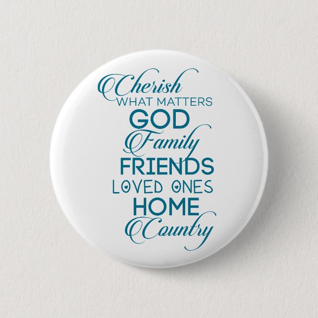 Cherish What Matters Teal Button (Front)