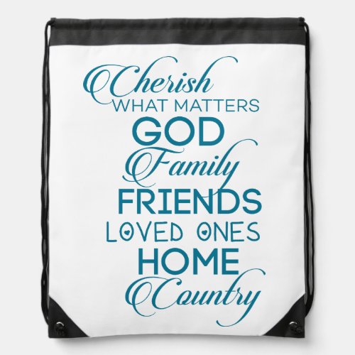 Cherish What Matters Teal Drawstring Bag