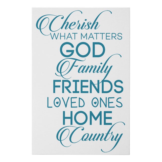 Cherish What Matters Teal Faux Canvas Print (Front)