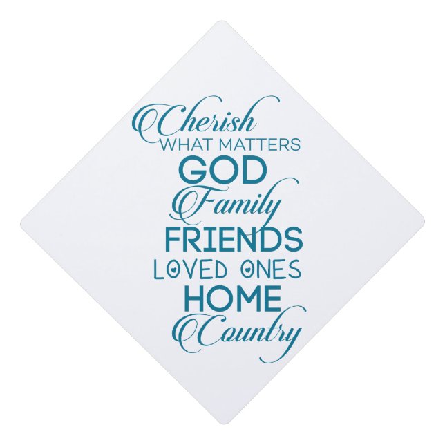 Cherish What Matters Teal Graduation Cap Topper (Front)