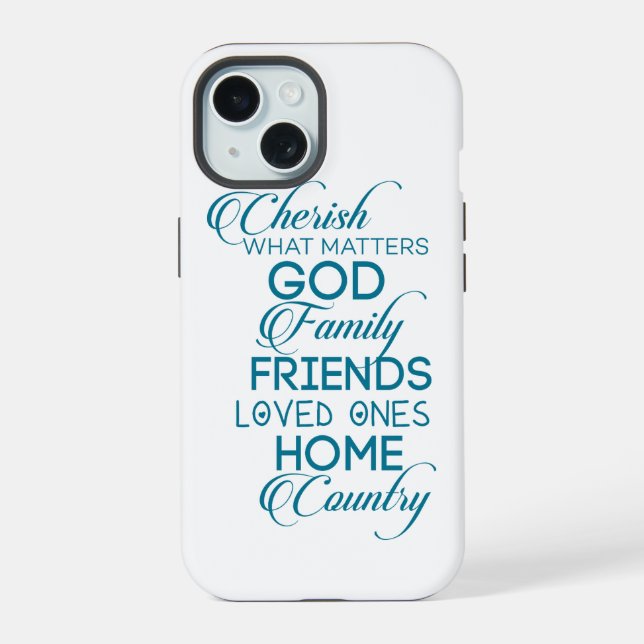Cherish What Matters Teal Iphone Case (Back)