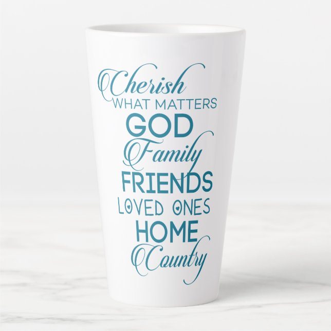 Cherish What Matters Teal Latte Mug (Front)
