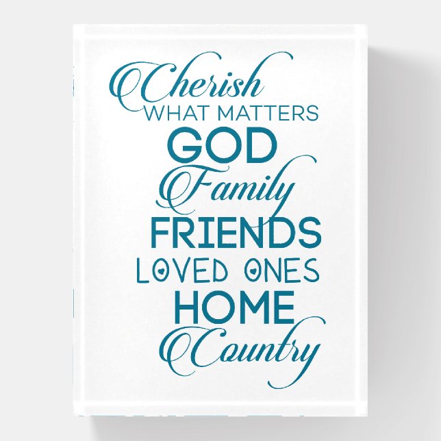 Cherish What Matters Teal Paperweight (Vertical)