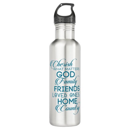Cherish What Matters Teal Stainless Steel Water Bottle