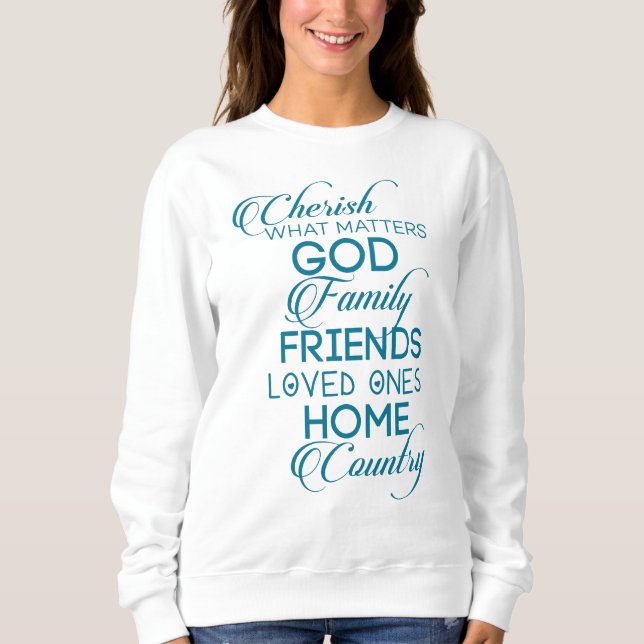 Cherish What Matters Teal Sweatshirt (Front)