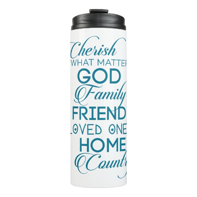 Cherish What Matters Teal Thermal Tumbler (Front)