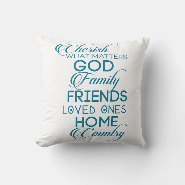 Cherish What Matters Teal Throw Pillow (Front)
