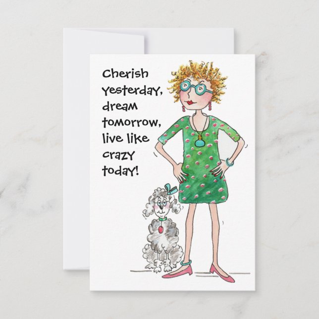 Cherish yesterday, dream tomorrow, live like crazy (Front)