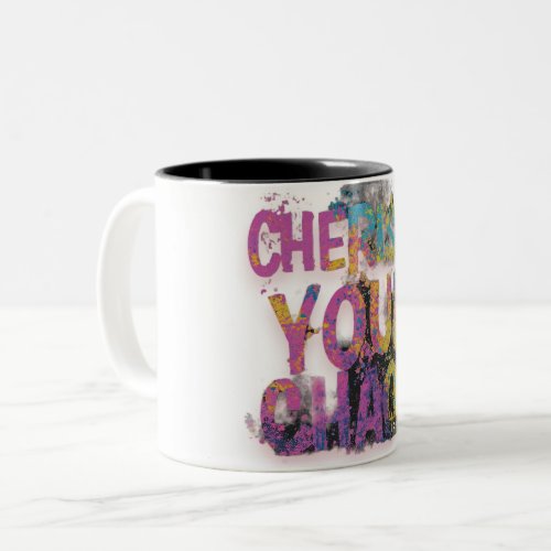 cherish your Chaos   Two_Tone Coffee Mug