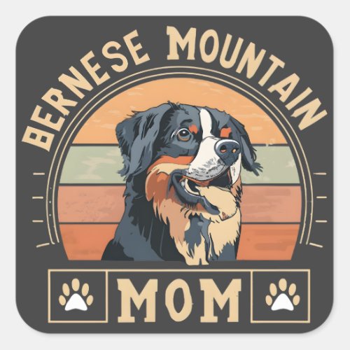 Cherish Your Love Bernese Mountain Dog Mom Square Sticker