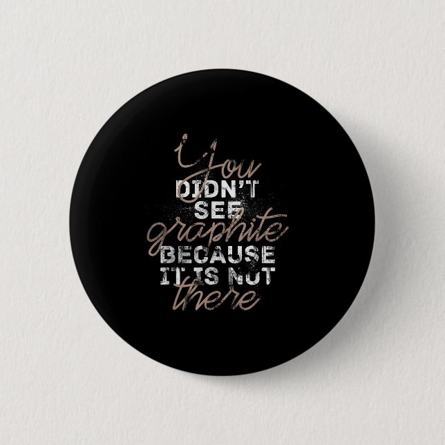 Chernobyl Graphite Dyatlov, Funny Quote, Nuclear T Button (Front)