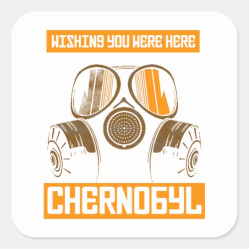 CHERNOBYL_WISHING YOU WERE HERE Essential Square Sticker