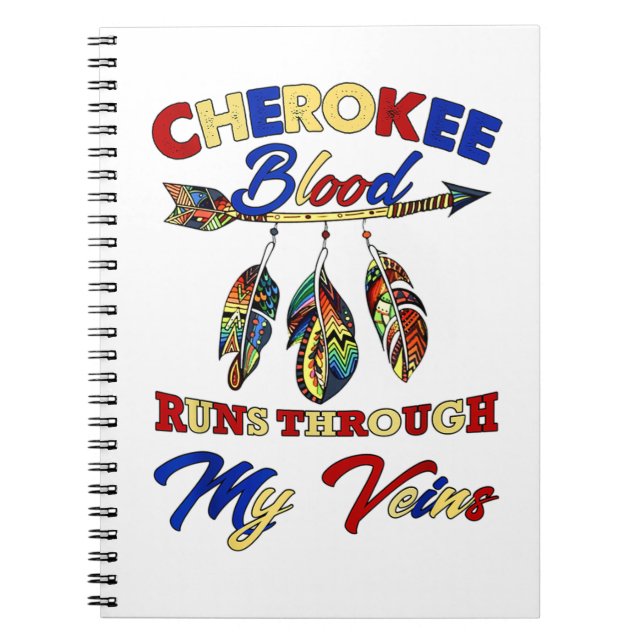Cherokee Blood Runs Through My Veins Gift Notebook (Front)