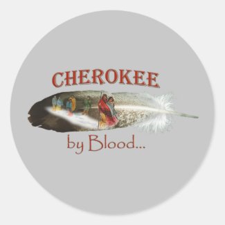 Cherokee by Blood Classic Round Sticker