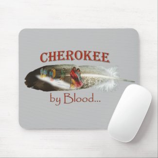 Cherokee by Blood Mouse Pad