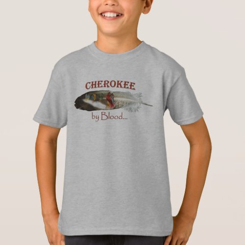 Cherokee by Blood T_Shirt