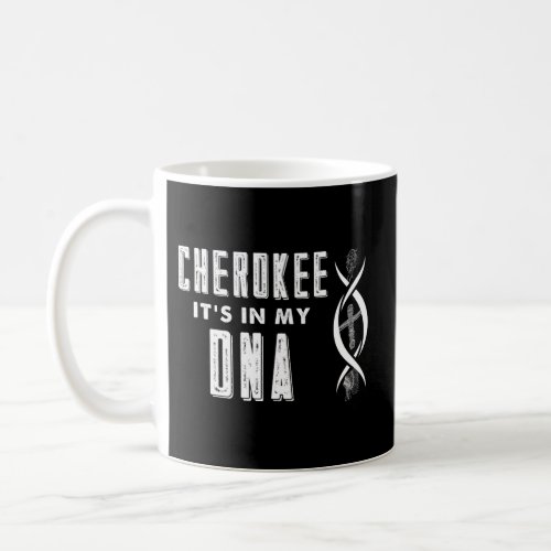 Cherokee Native American Dna Roots Indian Pride Coffee Mug