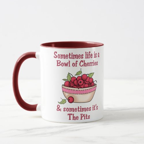 Cherries or Pits Mug