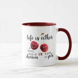 Cherries Saying LIFE IS A BOWL OF CHERRIES Mug