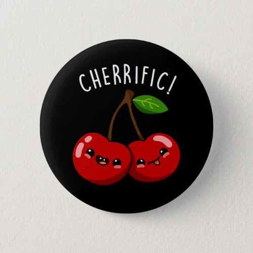 Cherrific Funny Red Cherry Pun Dark BG Button