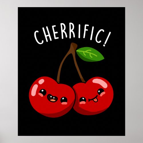 Cherrific Funny Red Cherry Pun Dark BG Poster