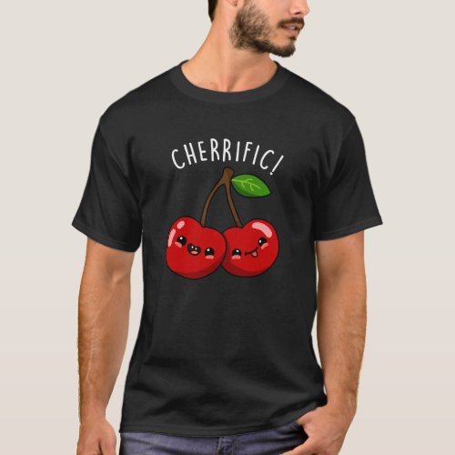 Cherrific Funny Red Cherry Pun Dark BG T_Shirt