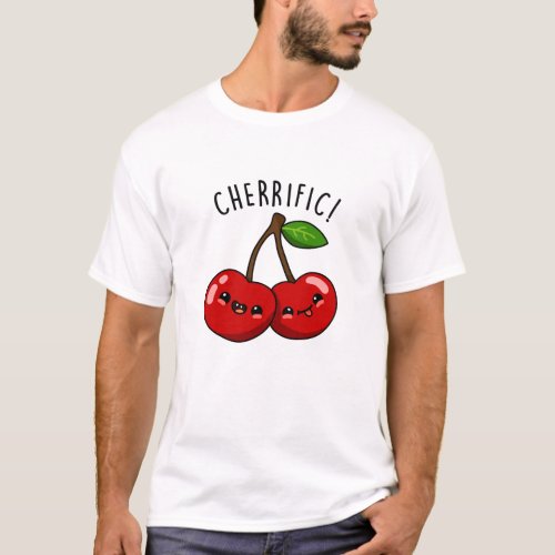 Cherrific Funny Red Cherry Pun  T_Shirt