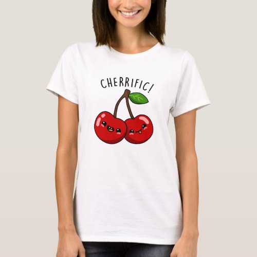 Cherrific Funny Red Cherry Pun  T_Shirt